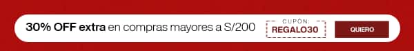 30% OFF extra en compras mayores a S/200 Cupón: REGALO30